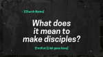 What Does it Mean to Make Disciples  PowerPoint image 1
