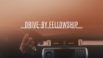 Drive-By Fellowship  PowerPoint image 1