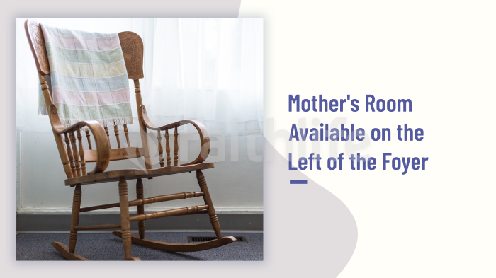 Mother's Room Available on the Left of the Foyer large preview