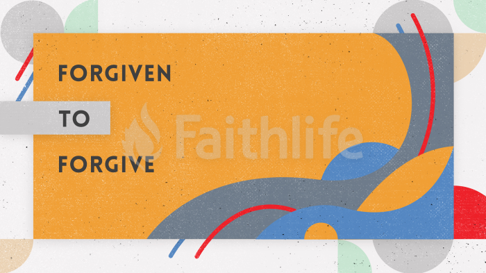 Forgiven to Forgive large preview