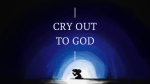 Cry Out To God  PowerPoint image 1